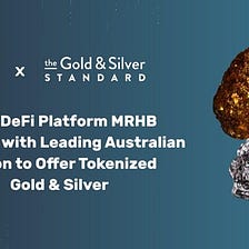 Halal DeFi Platform MRHB Partners with Leading Australian Bullion to Offer Tokenized Gold & Silver