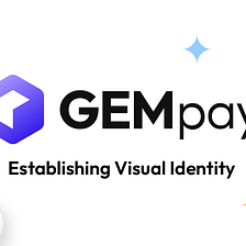 The Establishment Of The GEMpay Visual Identity