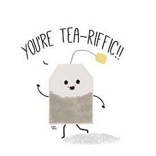 A Tea-rriffic welcome