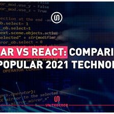 Angular vs React: Comparison of Most Popular 2021 Technologies