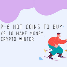 Top-6 hot coins to buy