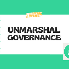 Experience Governance with Unmarshal