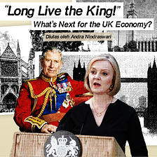 “Long Live the King!”: What’s Next for the UK Economy?