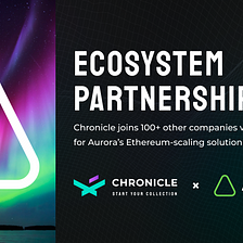 Chronicle joins Aurora as early ecosystem partner