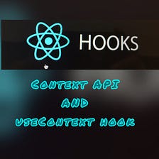How to Use and Implement Context and useContext Hook with example React Hook’s — Beginner Guide