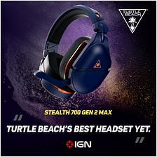 La prensa elige los mejores auriculares gaming: los Turtle Beach Stealth 700 Gen 2 MAX y Stealth…
