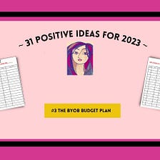 31 Positive Ideas for 2023: # 3