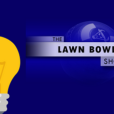 I made a TV show about lawn bowls without actually ever playing the game.
