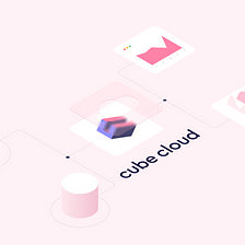 Announcing Cube Cloud: Managed hosting of Cube applications