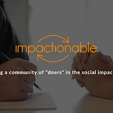 Join Our Journey From “Impaction” to “Impactionable”