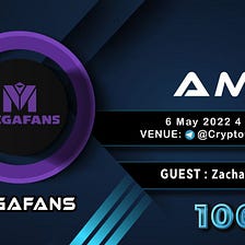AMA RECAP : CRYPTO CHALLENGERS x MEGAFANS
Venue : CryptoChallengersD
Date : 06 MAY2022
Time …