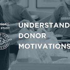Understanding Donor Motivation: Feed the Heroes — Discovery Research Case Study
