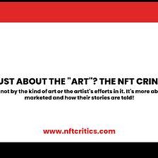 WHY IS NFT NOT JUST ABOUT THE “ART”? THE NFT CRINGE BY NFT CRITICS