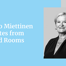 Marjo Miettinen — Notes from Board Rooms