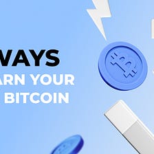 13 ways to earn your first Bitcoin