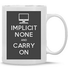 Implicit none and carry on
