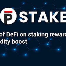 Effect of DeFi on staking rewards and in liquidity boost