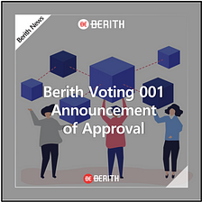 Berith Vote 001 Announcement of Approval