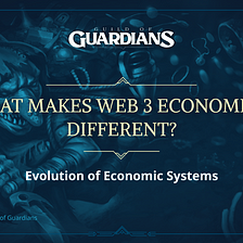 What makes Web3 Economies Different? Part #2— Evolution of Economic systems