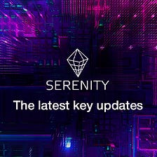 Serenity.Exchange, SerenityPay.io, Serenity Escrow: latest important updates