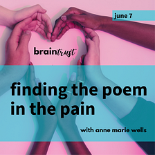 6/7/22 Sliding Scale Poetry Workshop: Finding the Poem in the Pain
