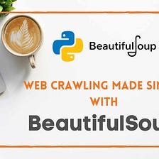 How to Use BeautifulSoup for Web Crawling