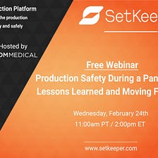 “Production Safety During a Pandemic: Lessons Learned and Moving Forward”: Key Takeaways from our…