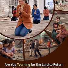 Are You Yearning for the Lord to Return and Save Us From the Painful Life?