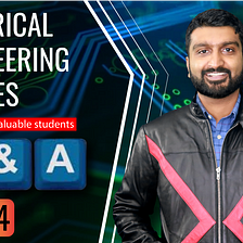 Part 4: Electrical Engineering Queries Asked by Our Valuable Students