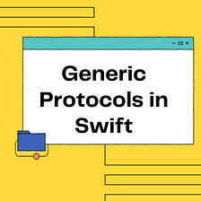Generic Protocols in Swift