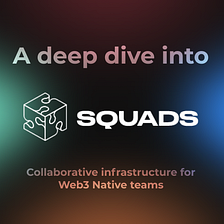 Squads: On-chain Collaboration and Voting • A deep-dive