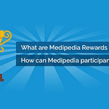 All you need to know about Medipedia Rewards Points (MPR)