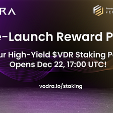 Pre-Launch Reward Pool Opens Today: New High-Yield $VDR Staking Pool