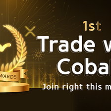 [Notice] Announcement of “<1st> Trade with Cobak”