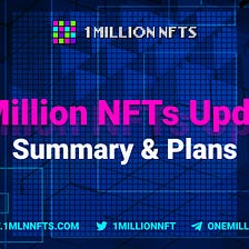 Fast and explosive growth of 1MillionNFTs [Summary and plans]