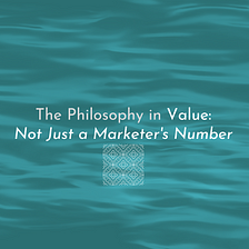 The Philosophy in Value