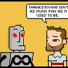 Thanksgiving isn’t as much fun as it used to be.