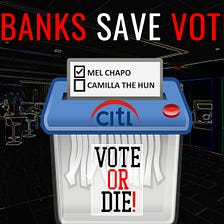CAN BANKS SAVE VOTING?