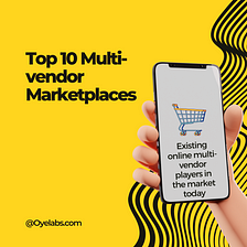 Top 10 Multi-Vendor Marketplaces Examples in 2022