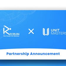 Recruin partners with Unit Masters bring 10,000+ web3 job opportunities to Unit’s ecosystem