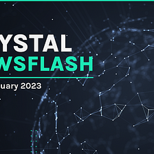 Krystal Newsflash (20th Jan 2023)