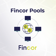 How Does Fincor Work — Fincor Node Pooling