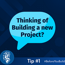 Building your project’s idea