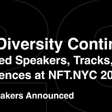 The Diversity Continues: Featured Speakers, Tracks, and Experiences at NFT.NYC 2023