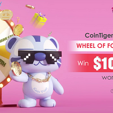 CoinTiger Community Wheel of Fortune 2nd. Win $10,000 worth of tokens!
