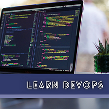How to Improve Your Programming Skills by Learning DevOps