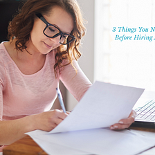 3 Things You Need to Prepare Before Hiring A Copywriter