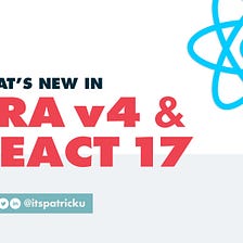 What’s new in Create-React-App v4 & React 17