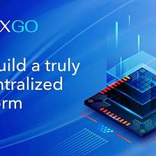 DEXGO — We build a truly decentralized platform.