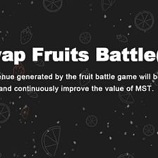MySwap Fruits Battle Description Document (Test)